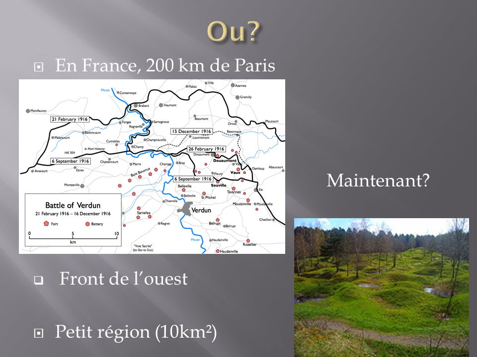 En France, 200 km de Paris Front de louest Petit région (10km²) Maintenant