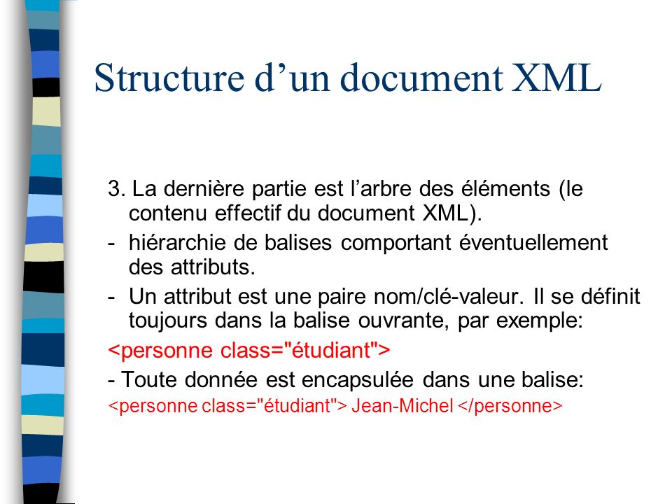 Structure dun document XML 3.