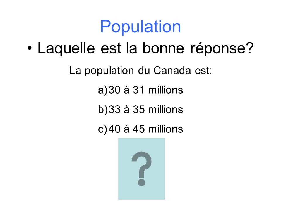 Population Laquelle est la bonne réponse.