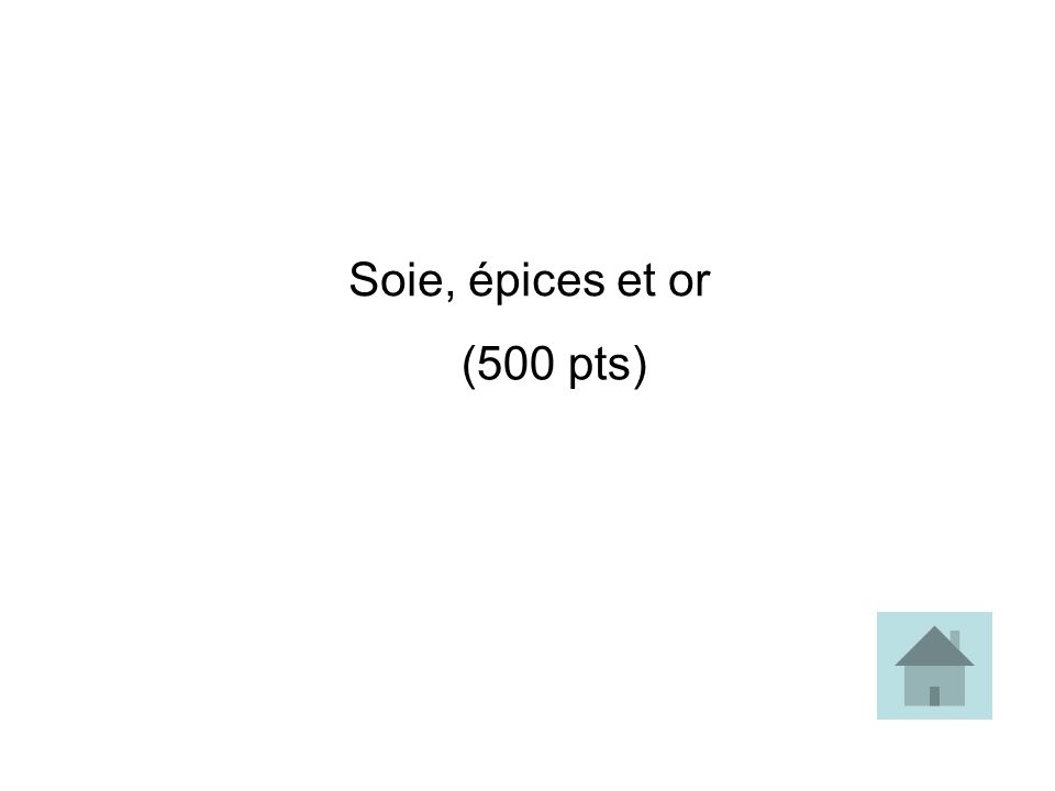 Soie, épices et or (500 pts)