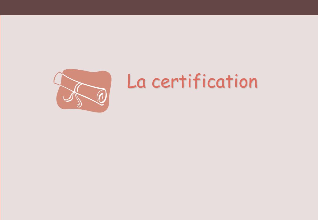 La certification