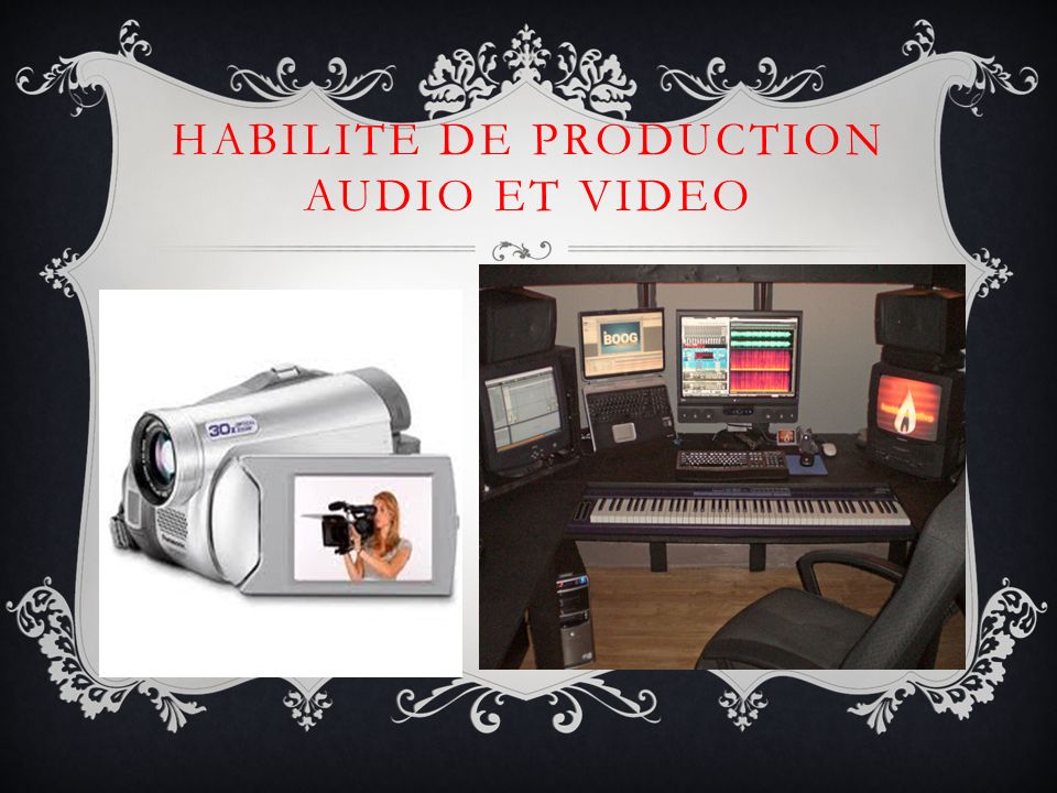 HABILITE DE PRODUCTION AUDIO ET VIDEO