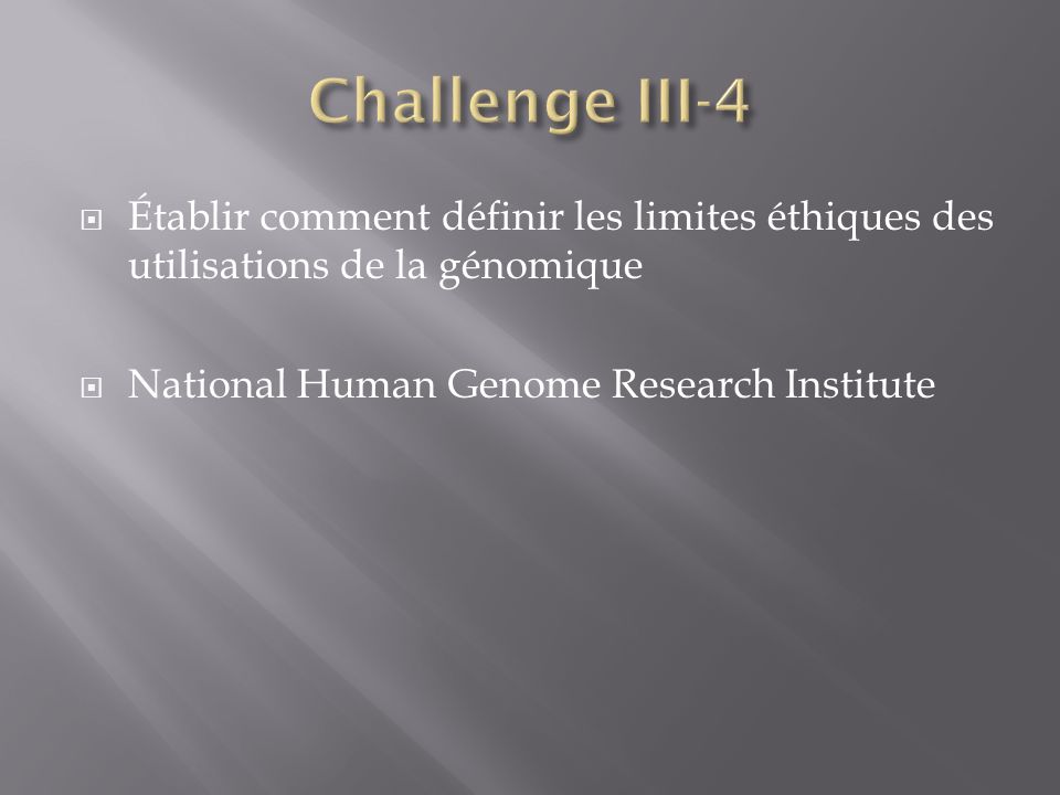 Établir comment définir les limites éthiques des utilisations de la génomique National Human Genome Research Institute