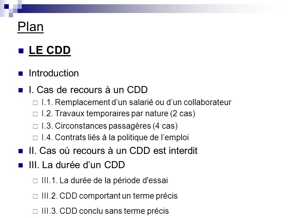 Plan LE CDD Introduction I. Cas de recours à un CDD I.1.