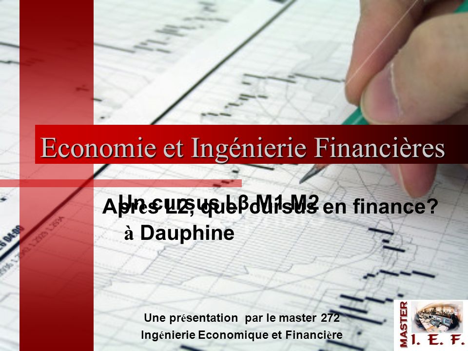 Economie et Ingénierie Financières Apr è s L2, quel cursus en finance.