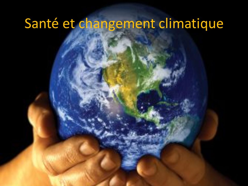 Santé et changement climatique