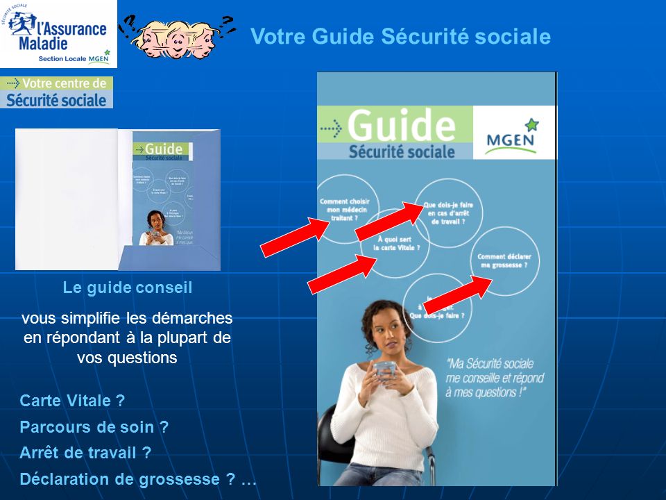 Votre Guide Sécurité sociale Le guide conseil vous simplifie les démarches en répondant à la plupart de vos questions Carte Vitale .