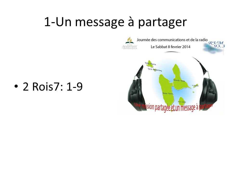 1-Un message à partager 2 Rois7: 1-9