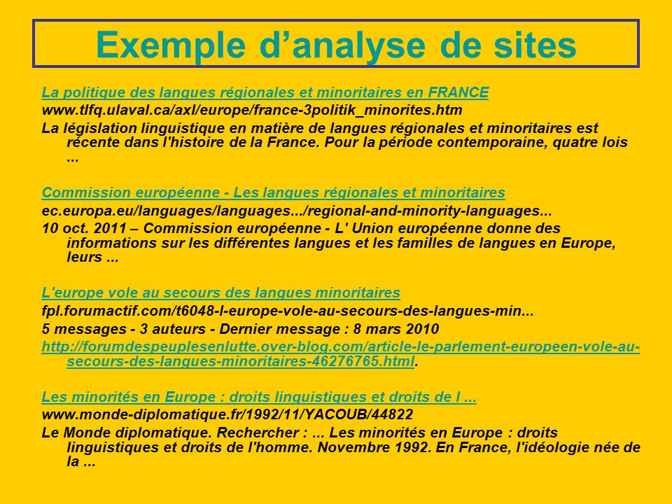Exemple d’analyse de sites La politique des langues régionales et minoritaires en FRANCE   La législation linguistique en matière de langues régionales et minoritaires est récente dans l histoire de la France.