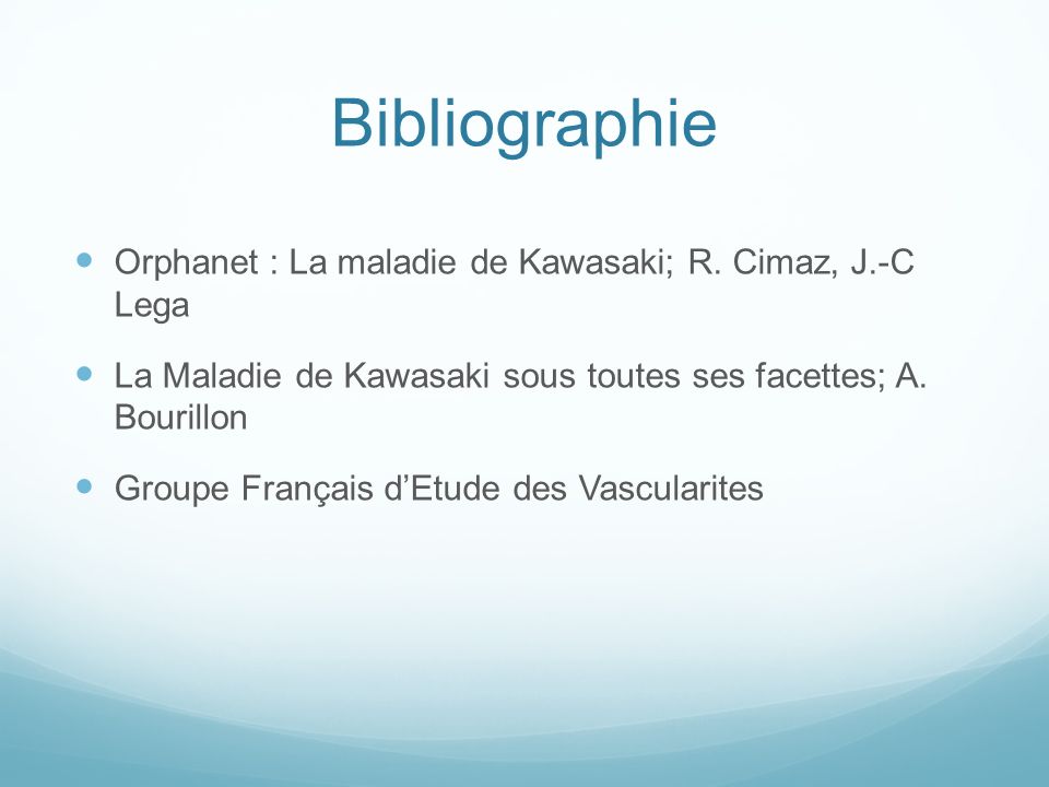Bibliographie Orphanet : La maladie de Kawasaki; R.