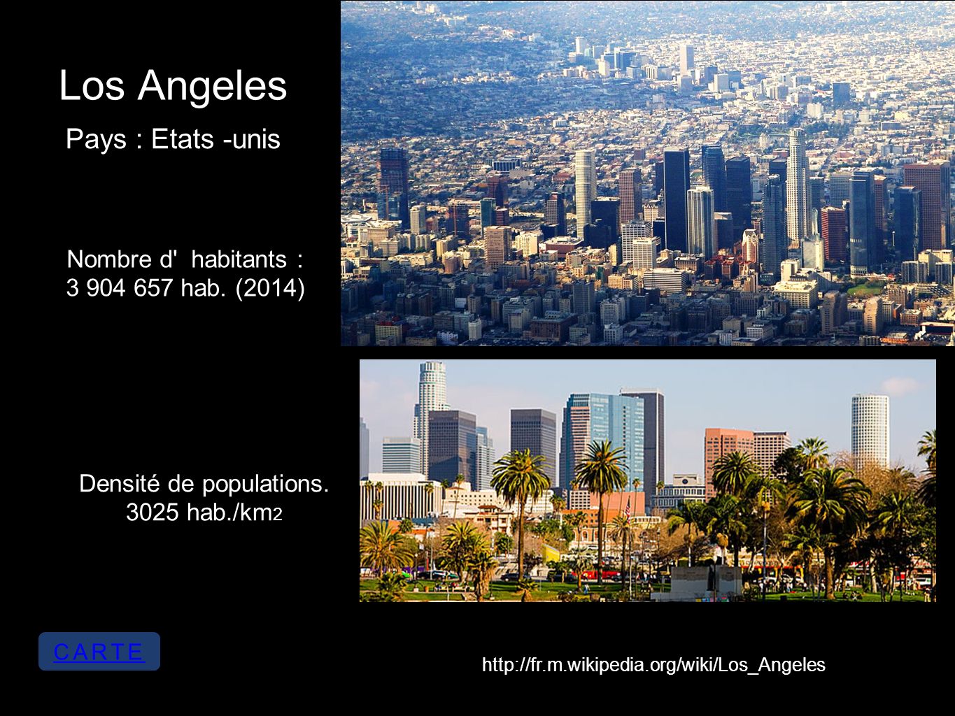 Los Angeles Nombre d habitants : hab. (2014) Densité de populations.