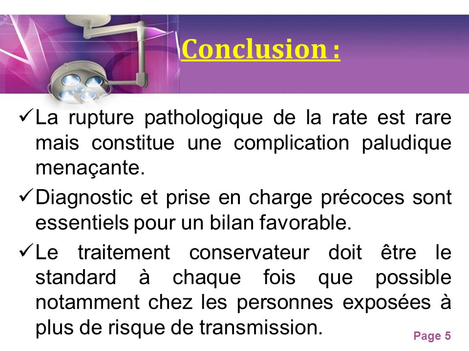 Page 5 Conclusion : La rupture pathologique de la rate est rare mais constitue une complication paludique menaçante.