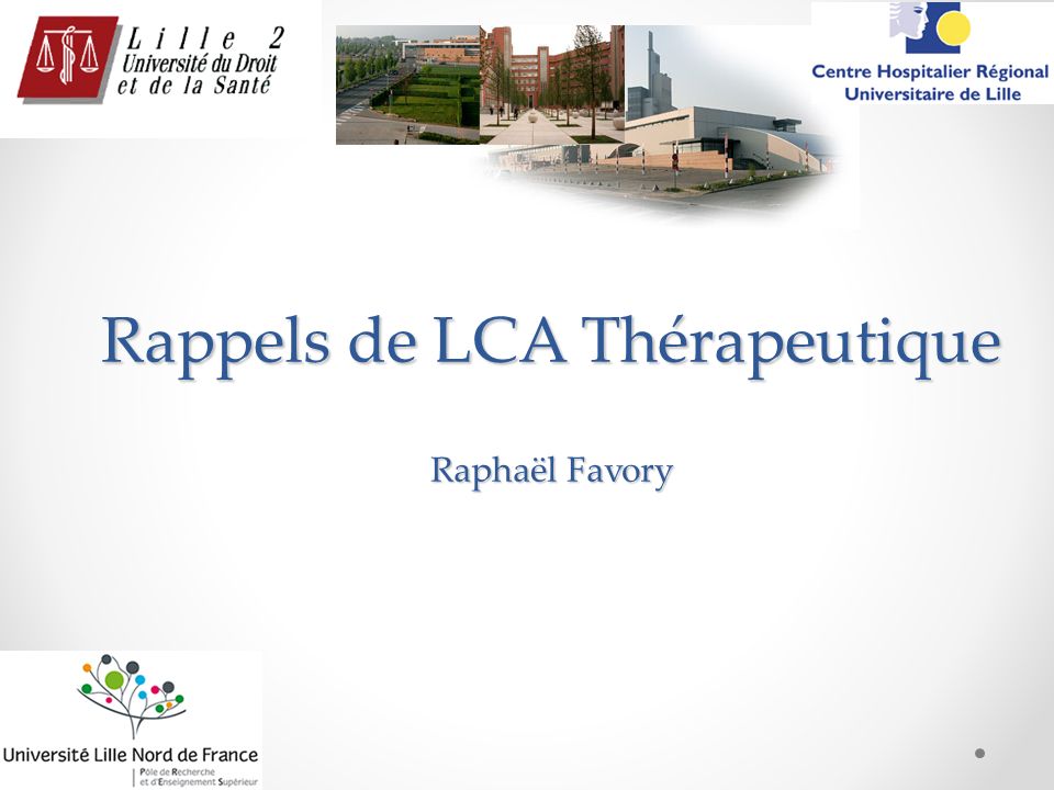 Rappels de LCA Thérapeutique Raphaël Favory