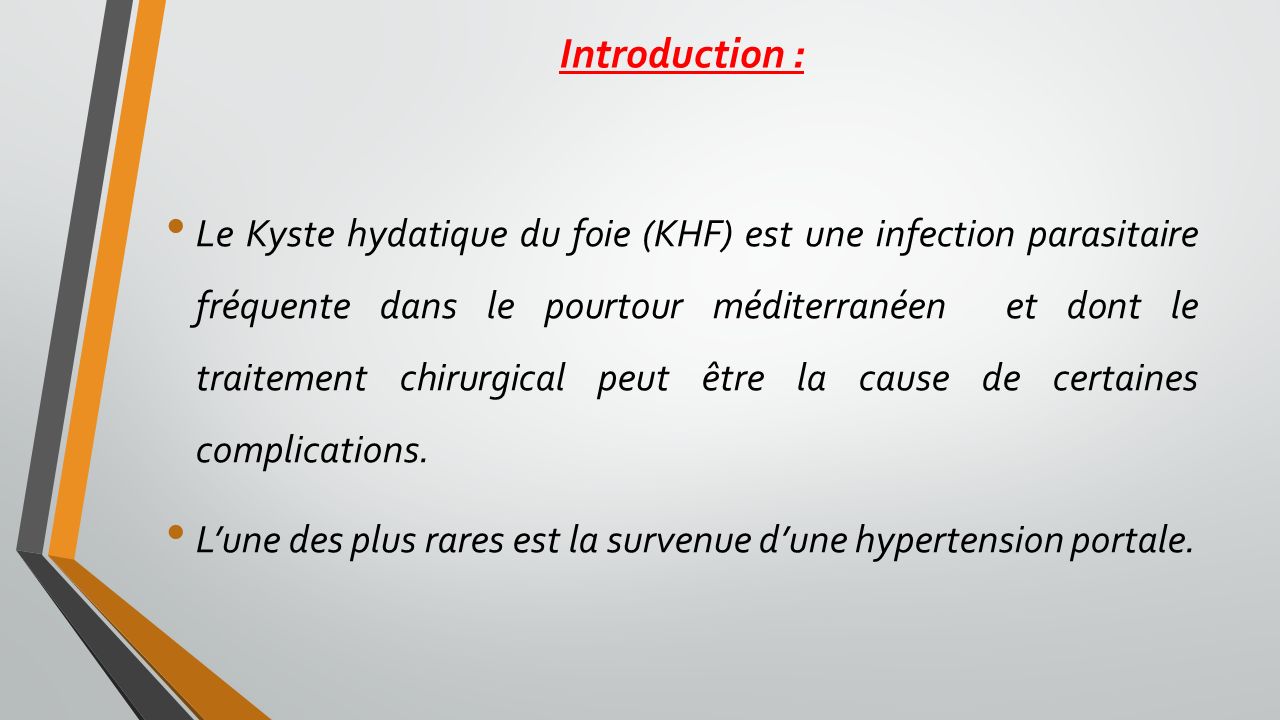 Introduction : Le Kyste hydatique du foie (KHF) est une infection parasitaire fréquente dans le pourtour méditerranéen et dont le traitement chirurgical peut être la cause de certaines complications.