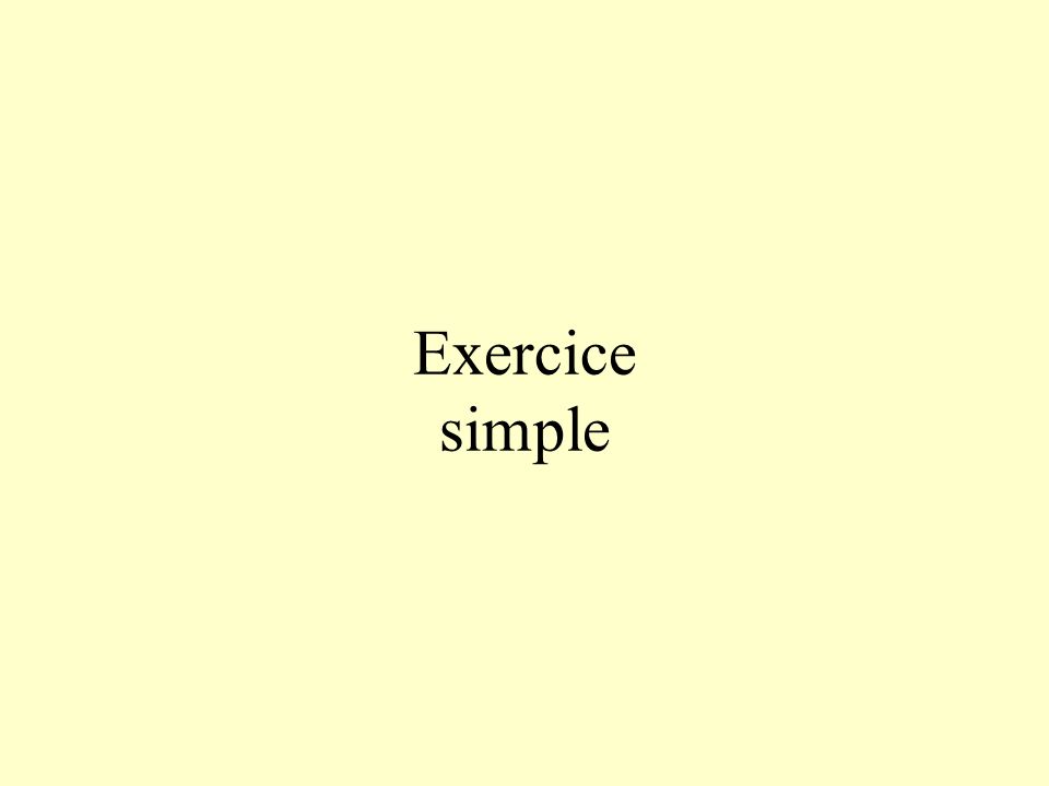 Exercice simple