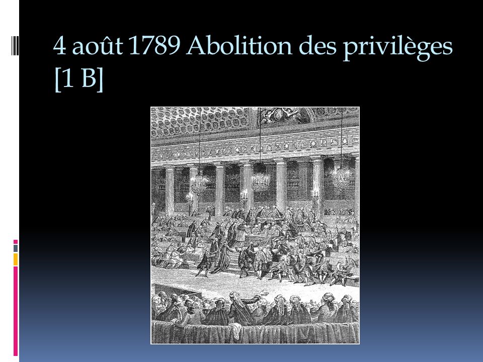 4 août 1789 Abolition des privilèges [1 B]