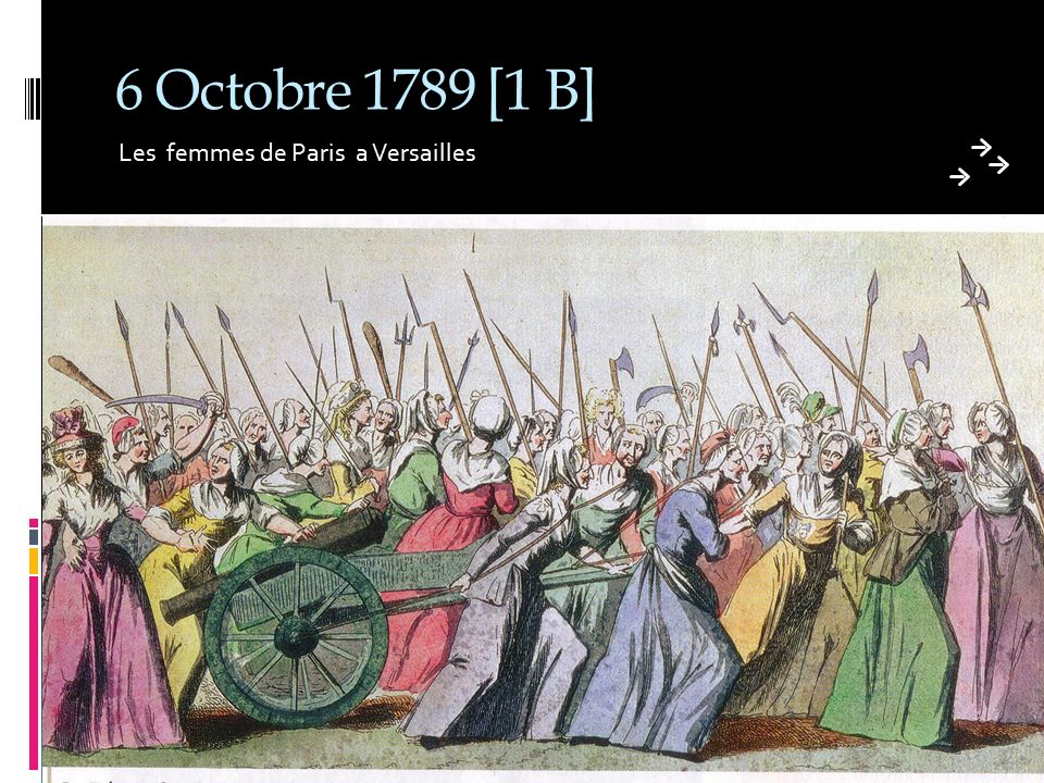 6 Octobre 1789 [1 B] Les femmes de Paris a Versailles