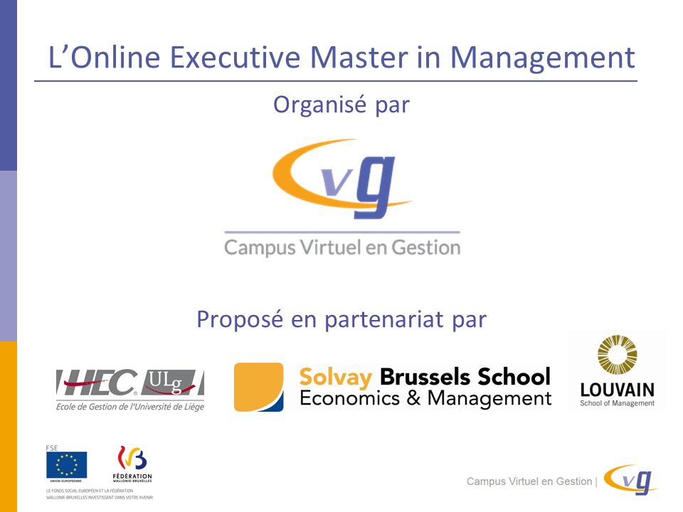 L’Online Executive Master in Management Organisé par Proposé en partenariat par