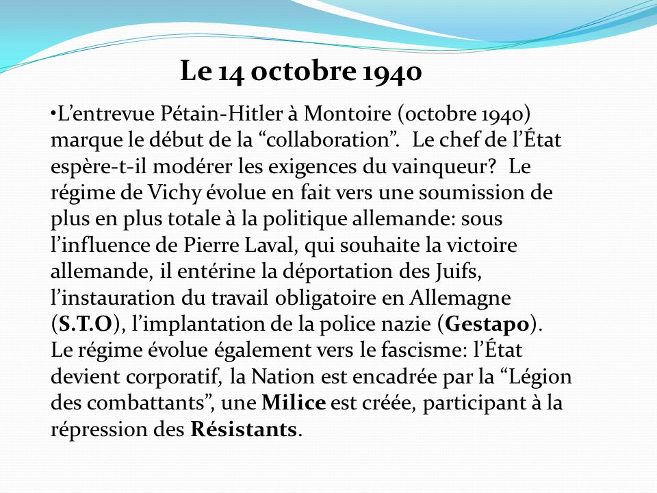 L’entrevue Pétain-Hitler à Montoire (octobre 1940) marque le début de la collaboration .