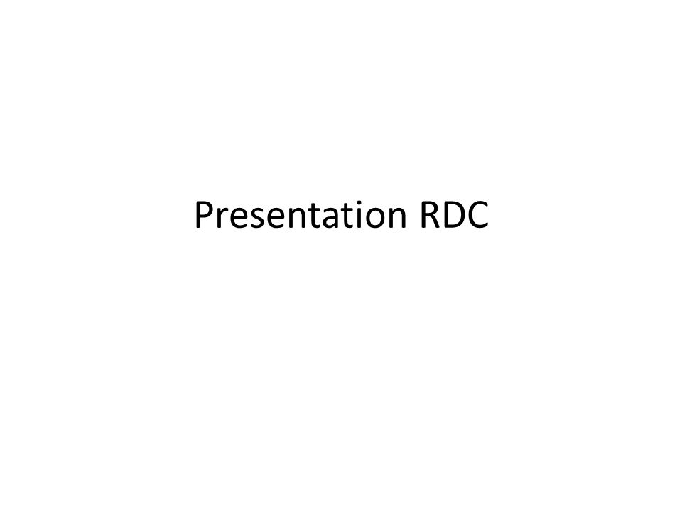 Presentation RDC