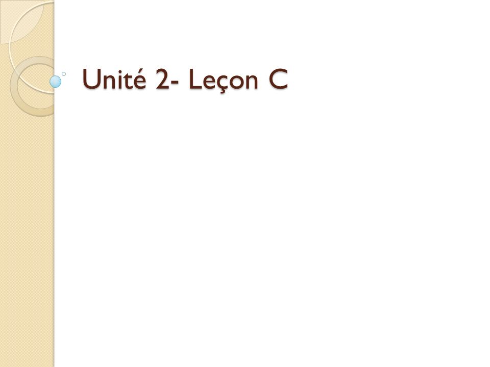 Unité 2- Leçon C