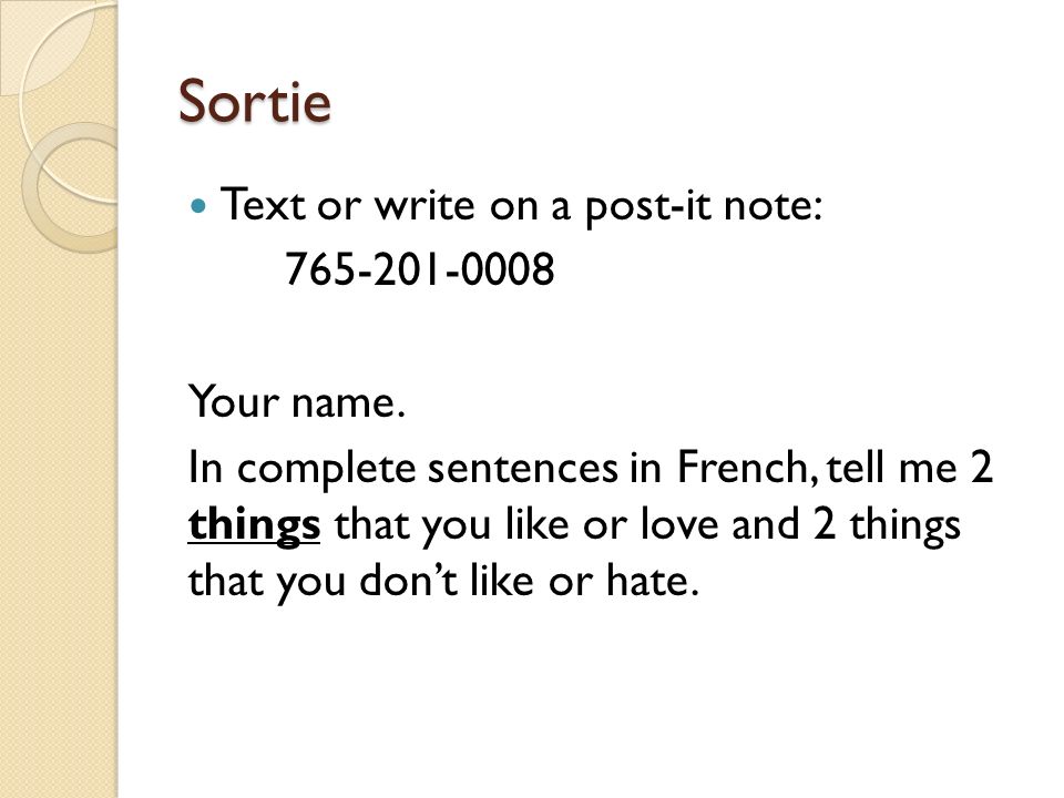 Sortie Text or write on a post-it note: Your name.