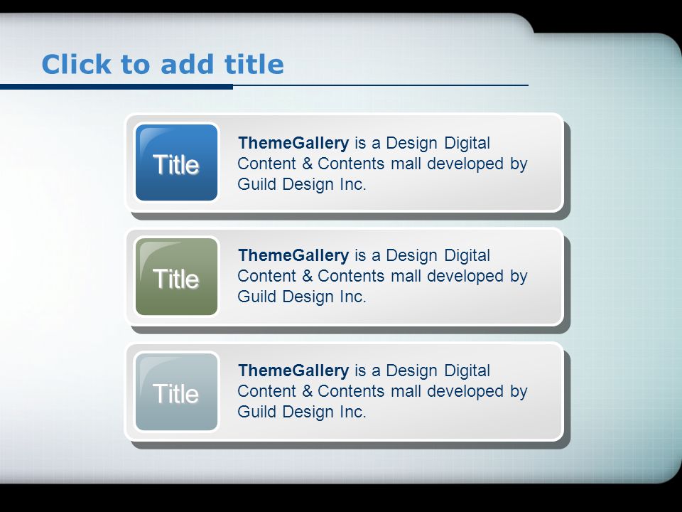 Click to add title Title ThemeGallery is a Design Digital Content & Contents mall developed by Guild Design Inc.