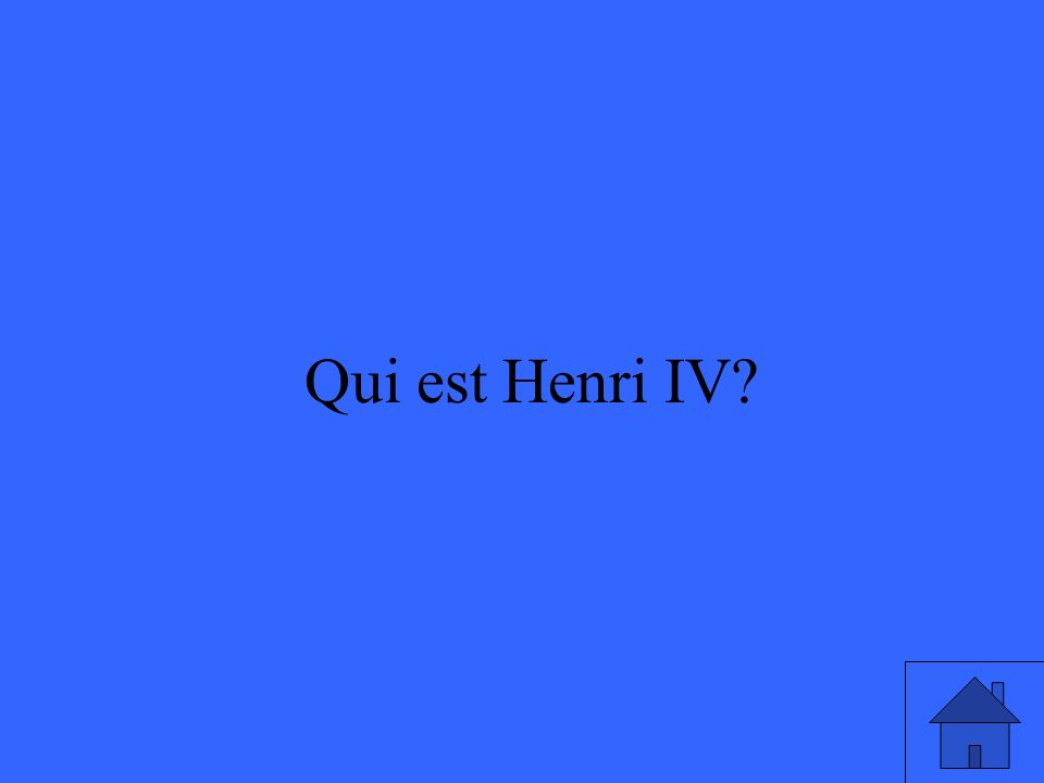 47 Qui est Henri IV