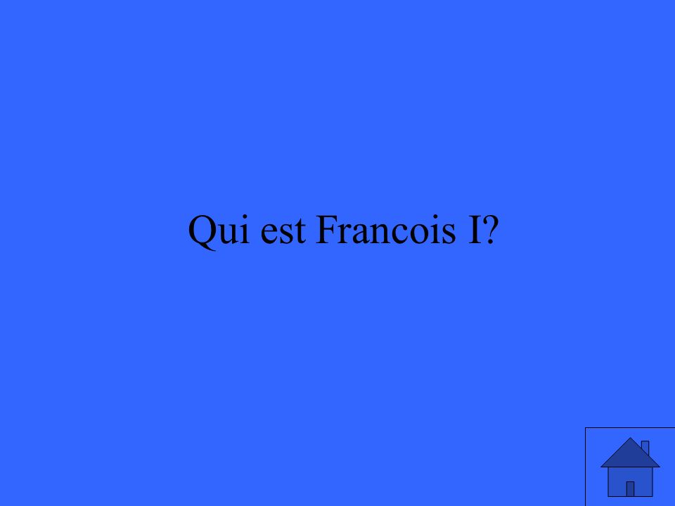 7 Qui est Francois I