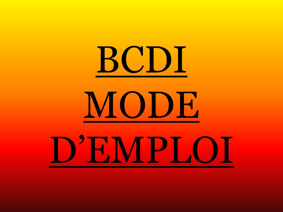 BCDI MODE D’EMPLOI