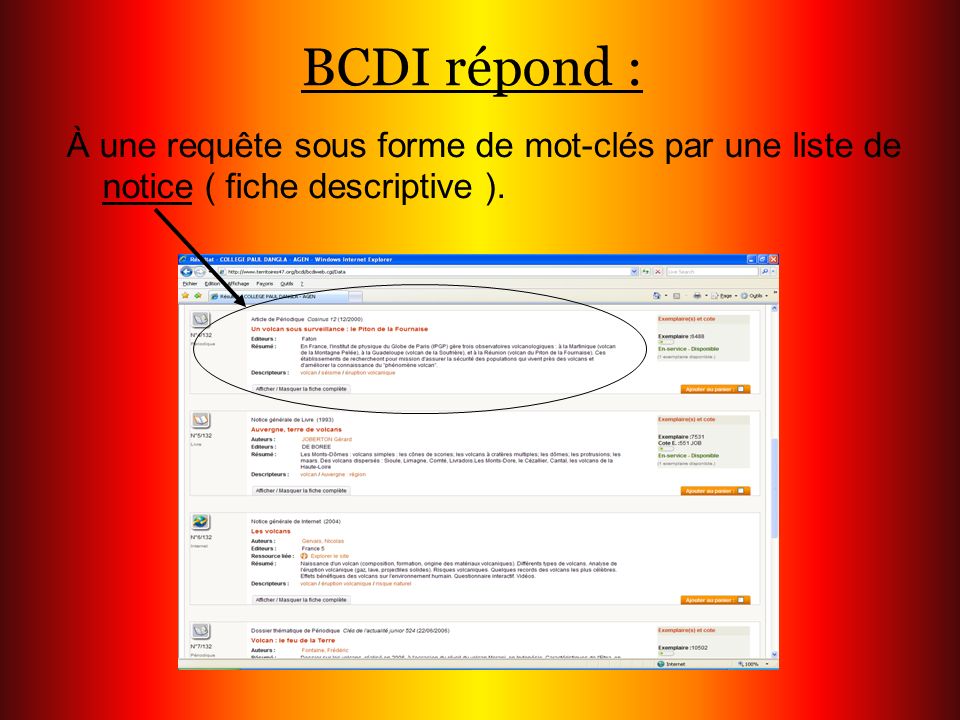 BCDI répond : À une requête sous forme de mot-clés par une liste de notice ( fiche descriptive ).