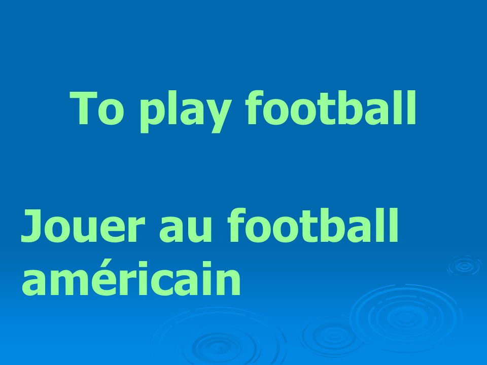 To play football Jouer au football américain