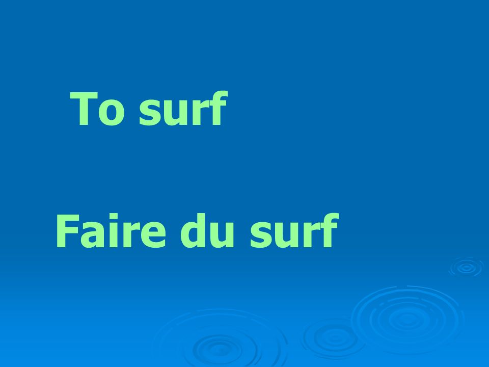 To surf Faire du surf