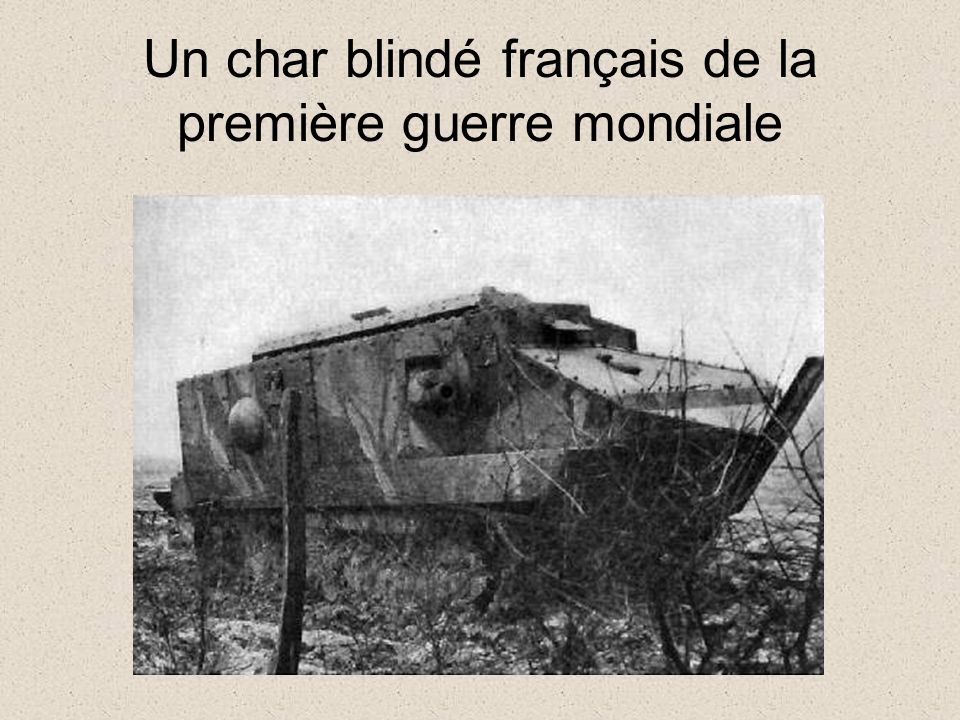 Un char blindé français de la première guerre mondiale
