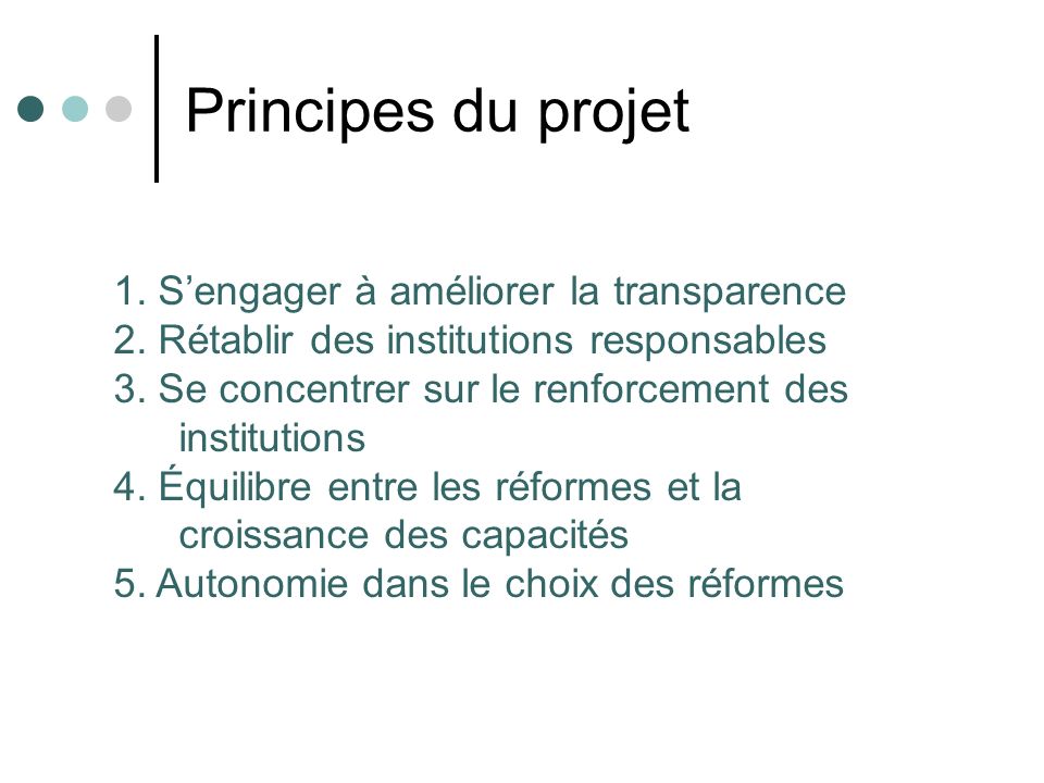Principes du projet 1. S’engager à améliorer la transparence 2.
