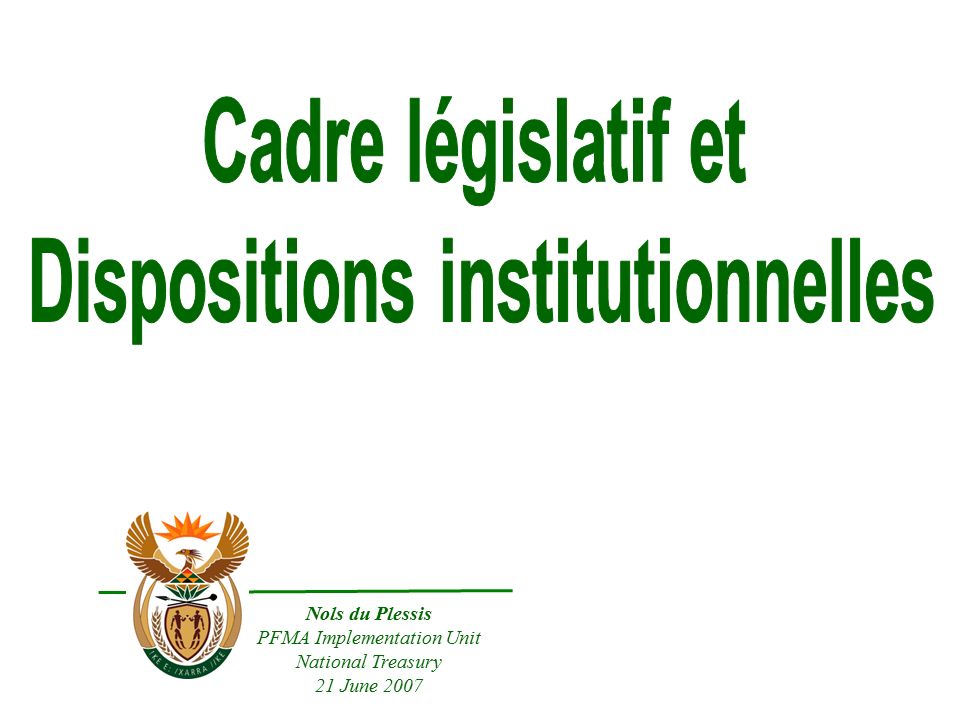 Nols du Plessis PFMA Implementation Unit National Treasury 21 June 2007