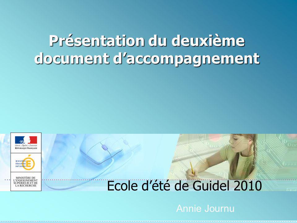Présentation du deuxième document daccompagnement Ecole dété de Guidel 2010 Annie Journu