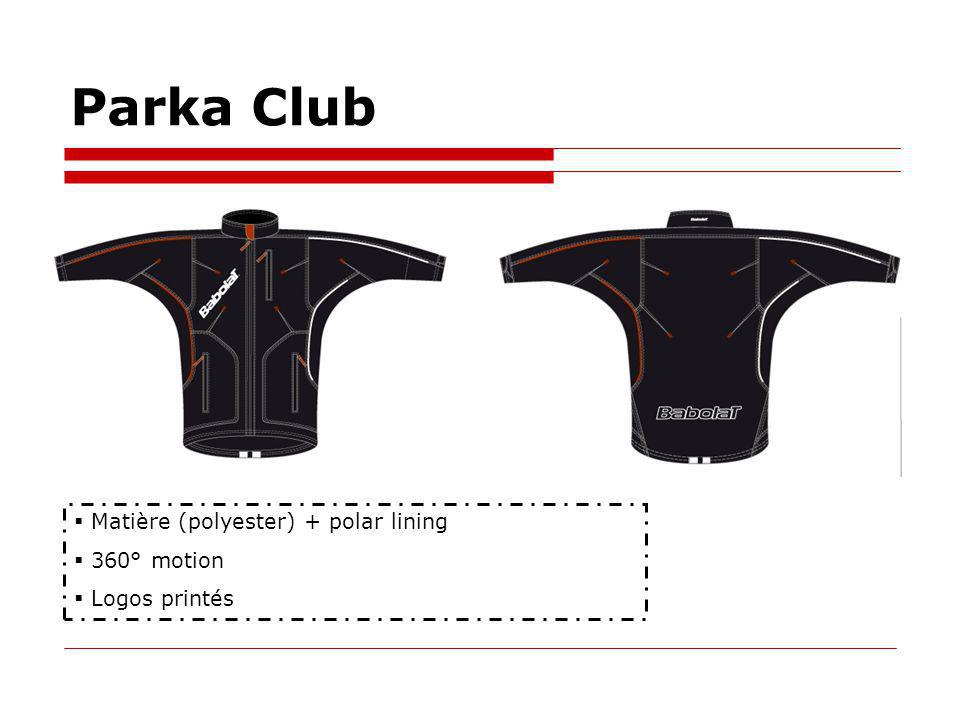 Parka Club Matière (polyester) + polar lining 360° motion Logos printés