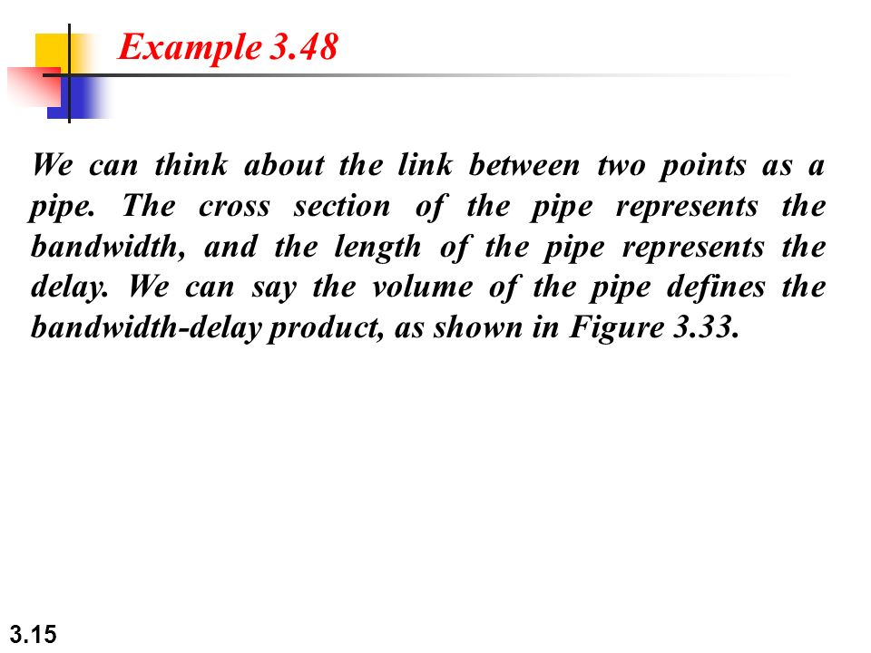 3.15 We can think about the link between two points as a pipe.