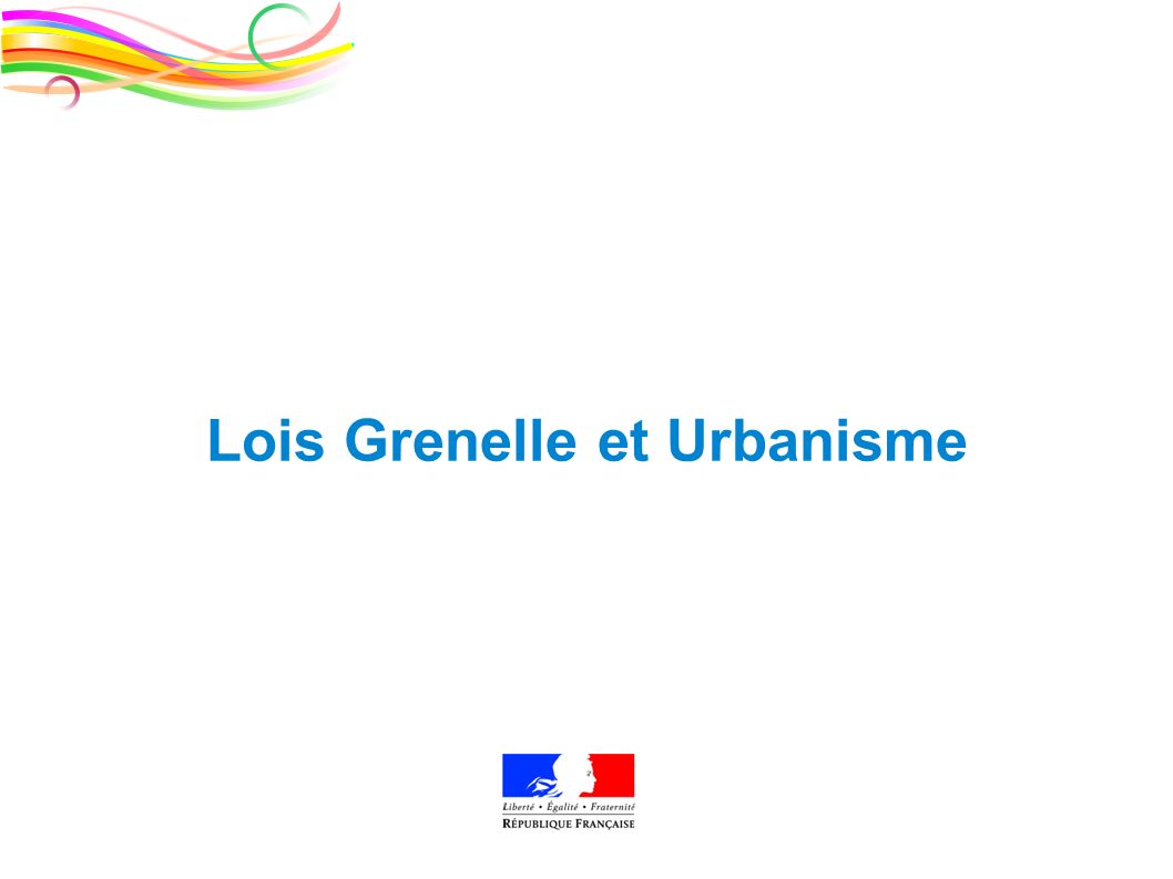 DDTM des Côtes-d Armor Filière urbanisme 1 Lois Grenelle et Urbanisme