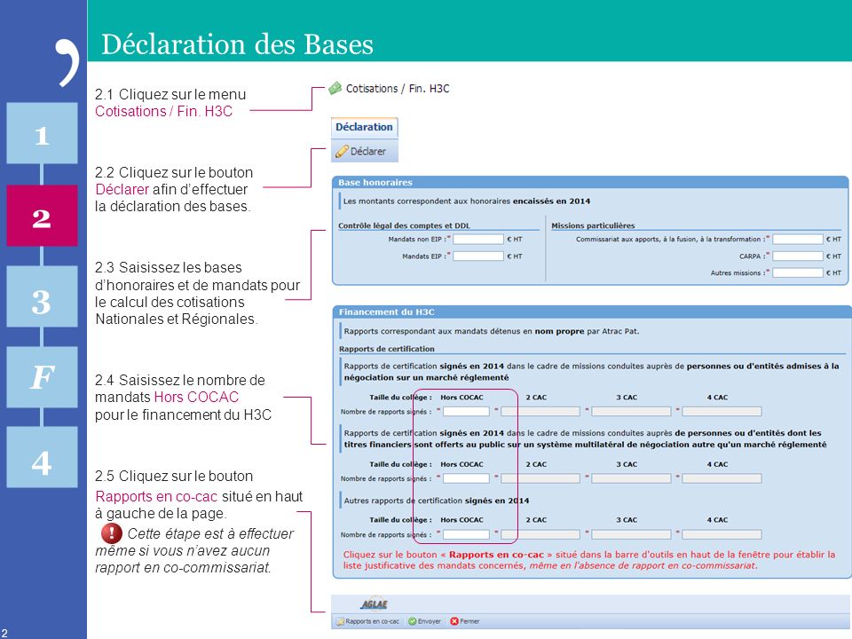 Déclaration des Bases Cliquez sur le menu Cotisations / Fin.