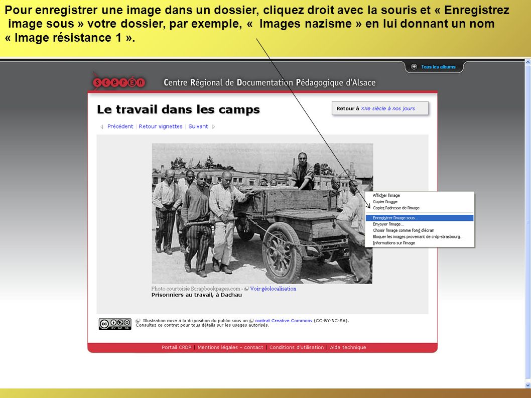 Pour enregistrer une image dans un dossier, cliquez droit avec la souris et « Enregistrez image sous » votre dossier, par exemple, « Images nazisme » en lui donnant un nom « Image résistance 1 ».