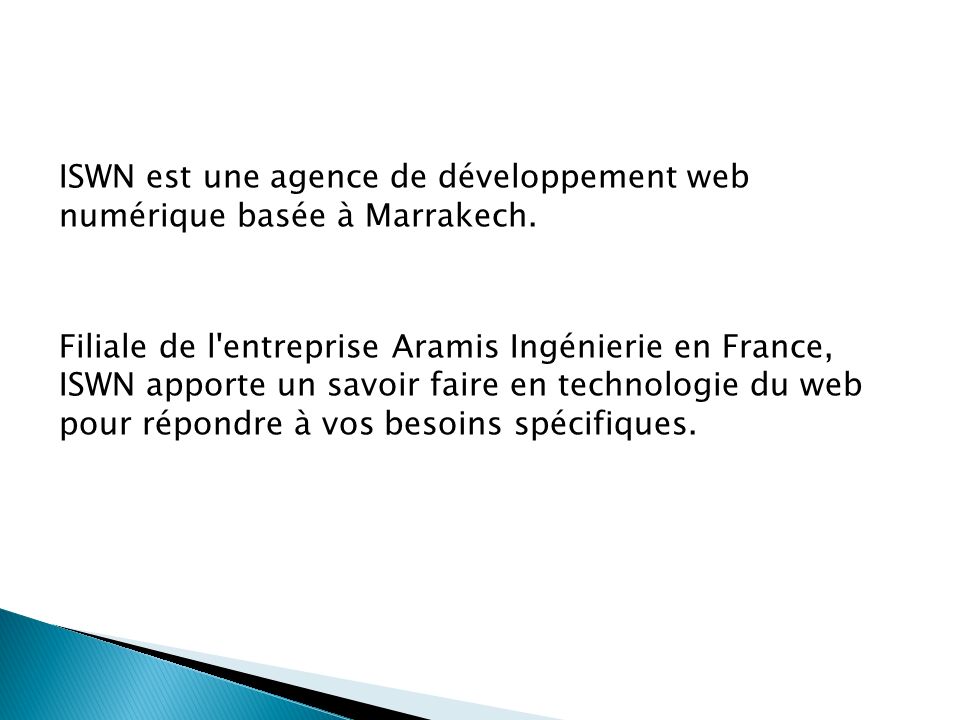 ISWN est une agence de développement web numérique basée à Marrakech.
