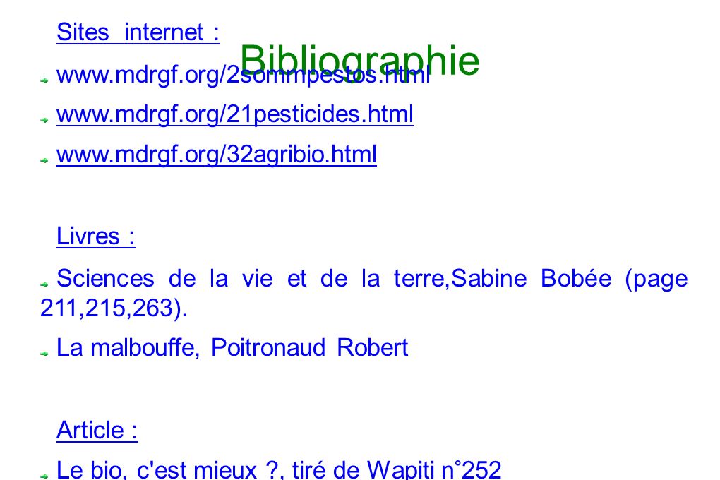 Bibliographie Sites internet : Livres : Sciences de la vie et de la terre,Sabine Bobée (page 211,215,263).