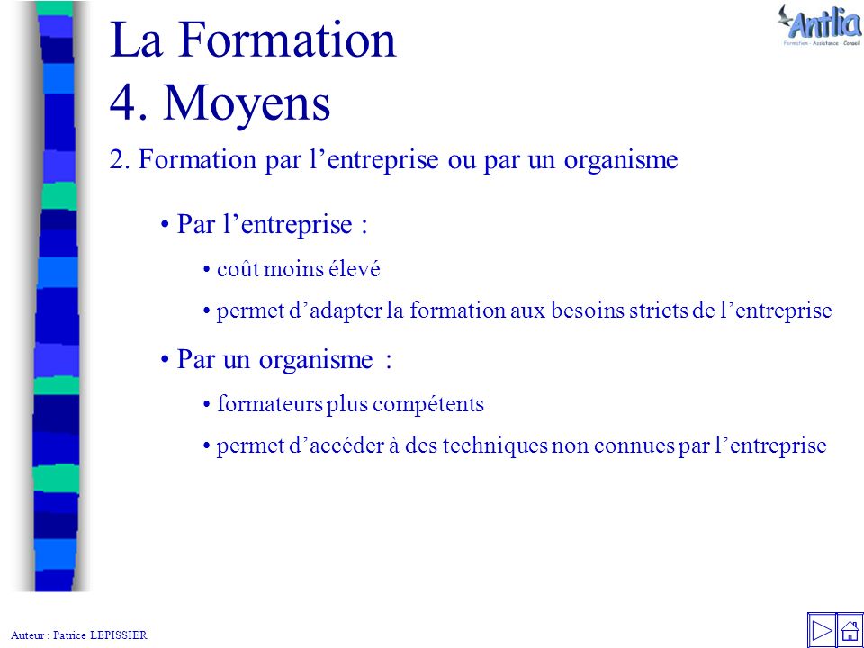 Auteur : Patrice LEPISSIER La Formation 4. Moyens 2.