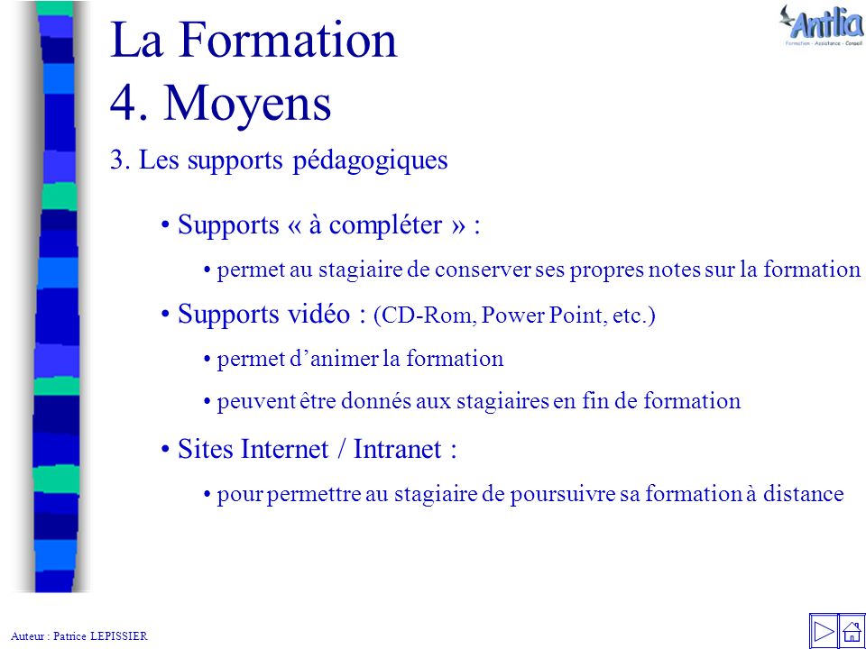Auteur : Patrice LEPISSIER La Formation 4. Moyens 3.