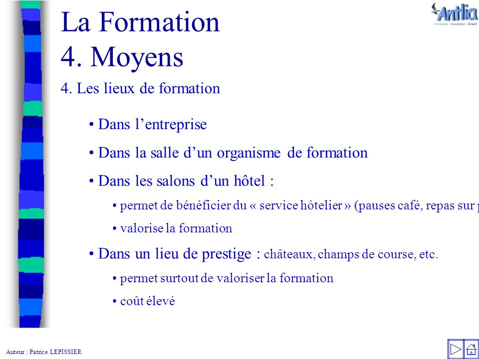 Auteur : Patrice LEPISSIER La Formation 4. Moyens 4.