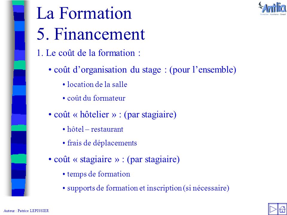 Auteur : Patrice LEPISSIER La Formation 5. Financement 1.