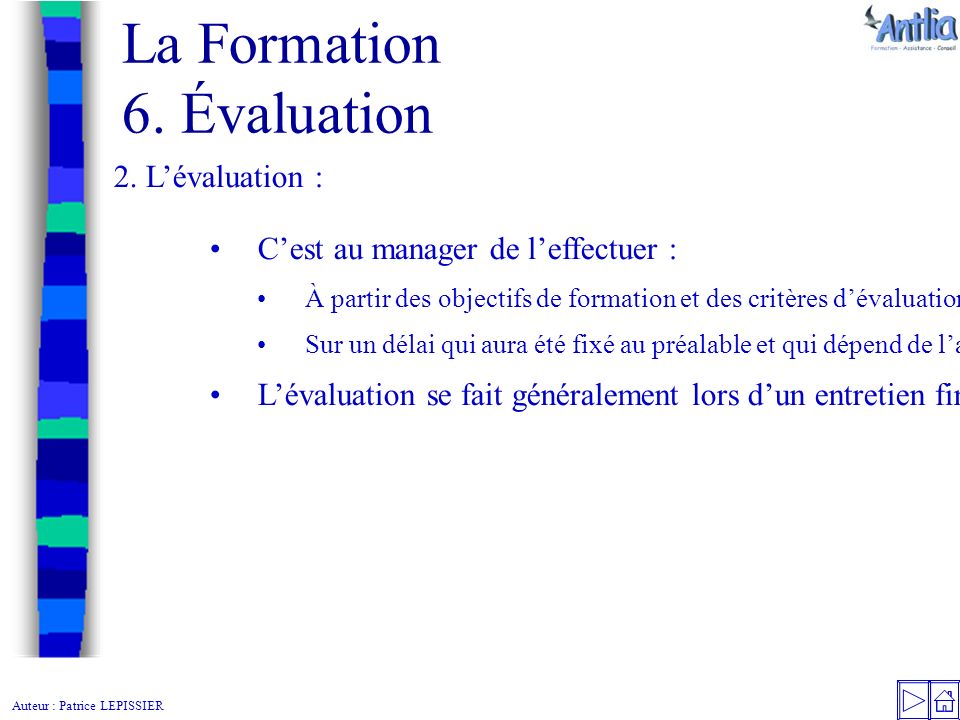 Auteur : Patrice LEPISSIER La Formation 6. Évaluation 2.