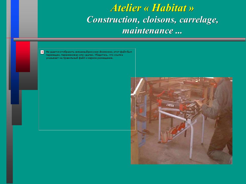 Atelier « Habitat » Construction, cloisons, carrelage, maintenance...